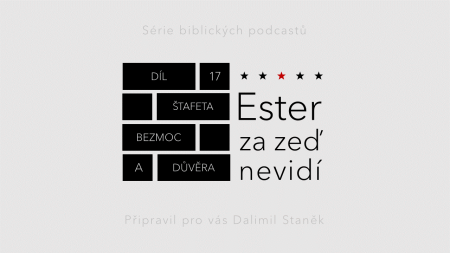 17) Štafeta, bezmoc a důvěra