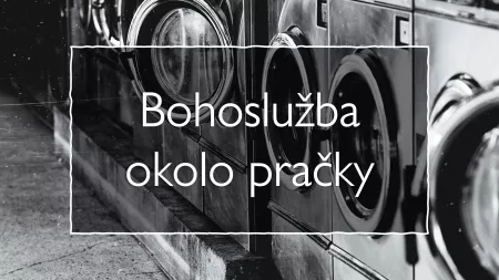 Bohoslužba okolo pračky