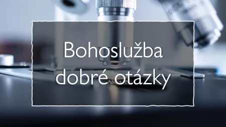 Bohoslužba dobře položené otázky