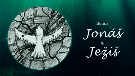 24. Bonus: Jonáš a Ježíš